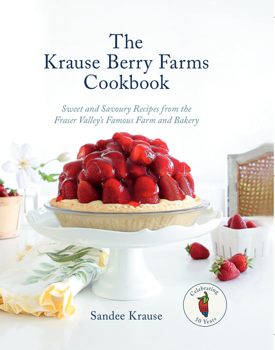 The Krause Berry Farms Cookbook 30% Off till May 11th